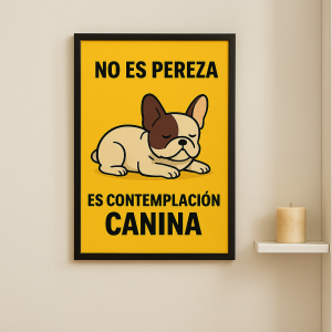 Lámina digital “No es pereza, es contemplación canina”